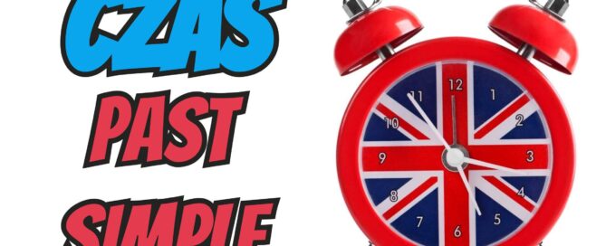 Czas Past Simple w języku angielskim
